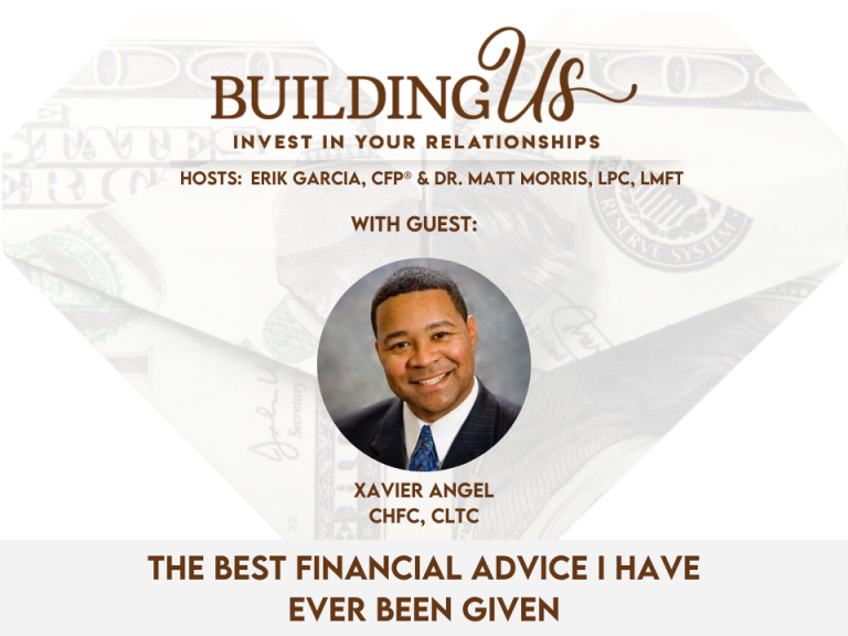 Xavier Angel - Building Us Podcast - Best Financial Advice