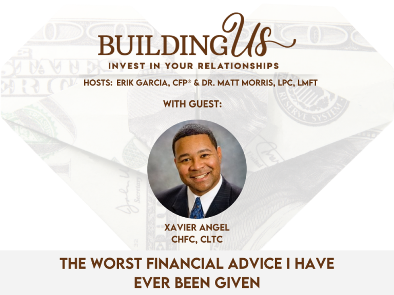 Xavier Angel - Building Us Podcast - Worst Financial Advice