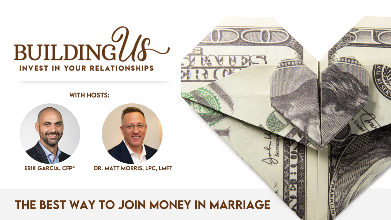 Should couples have married or separate financial accounts? Dr. Matt Morris, LPC, LMFT, and Erik Garcia, CFP®, dive into the pros and cons of each – as well as some of the underlying psychology.