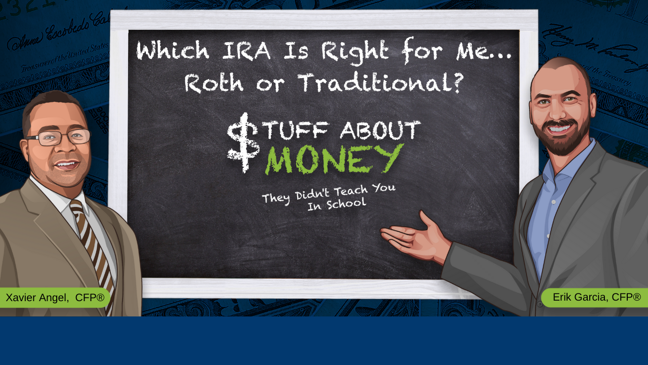 Stuff About Money - Which IRA Is Right for Me…Roth or Traditional