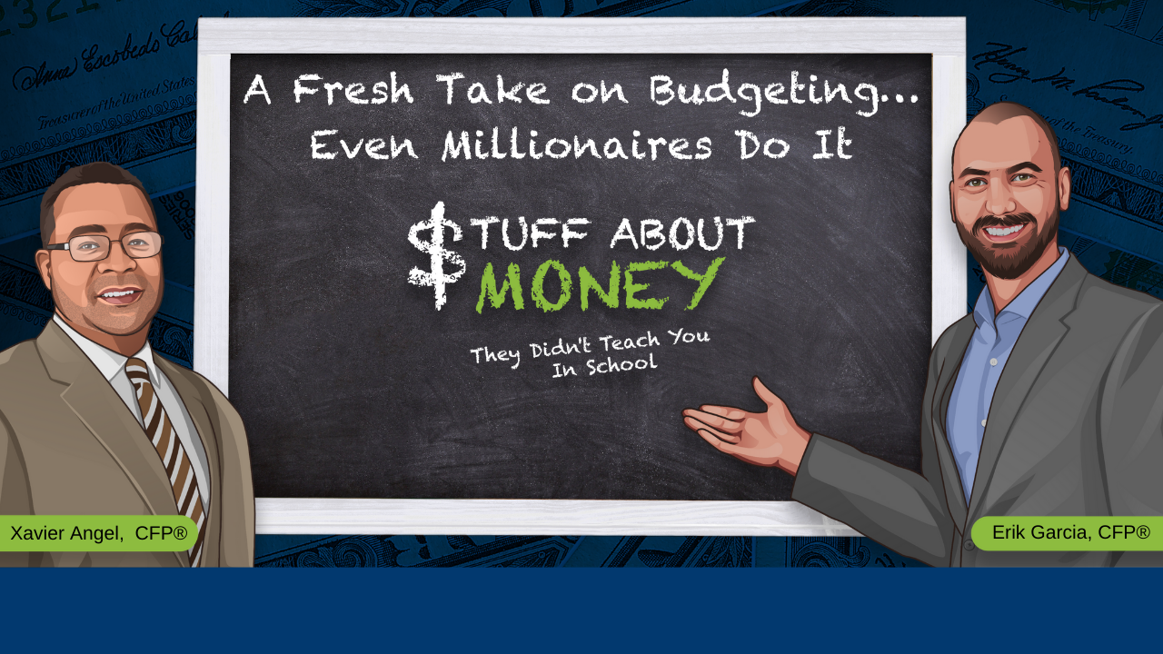 A Fresh Take on Budgeting…Even Millionaires Do It