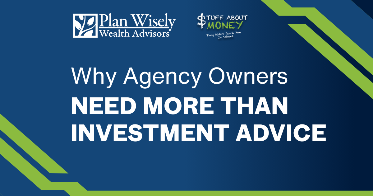 agency owners need more than investment advice