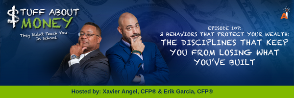 Episode 107_ 3 Behaviors That Protect Your Wealth_ The Disciplines That Keep You From Losing What You’ve Built - Website