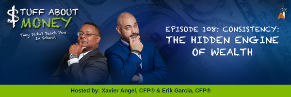 Episode 108_ Consistency_ The Hidden Engine of Wealth - Website